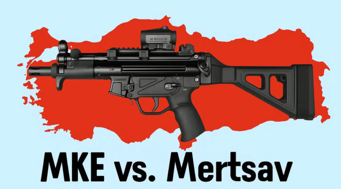 A Comparative Analysis of Turkish Roller-Delayed Blowback Firearms Produced By MKE vs. Mertsav