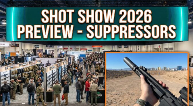 Shot Show 2026 Preview – Suppressors